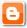 Blogger